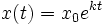 x(t) = x_0 e^{kt} \,